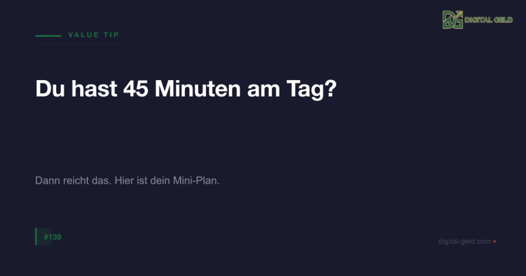 Du hast 45 Minuten am Tag?