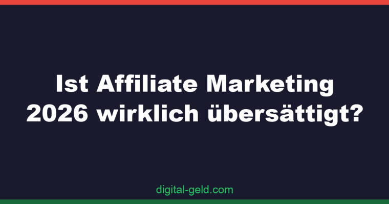 Ist Affiliate Marketing 2026 wirklich übersättigt?