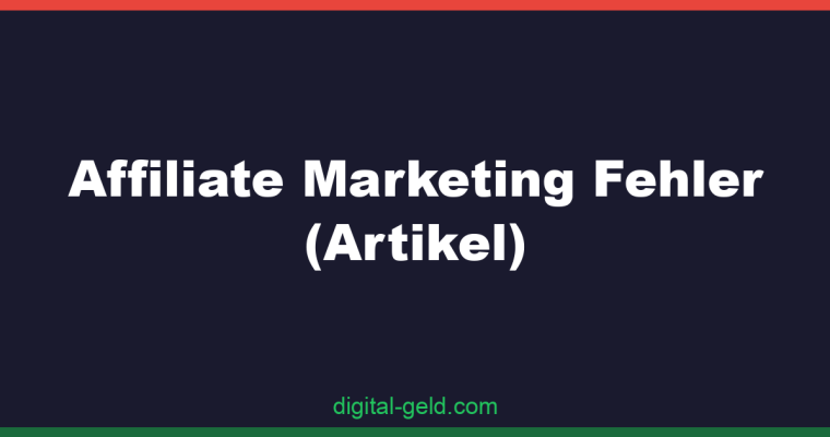 Affiliate Marketing Fehler (Artikel)