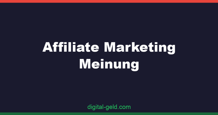Affiliate Marketing Meinung